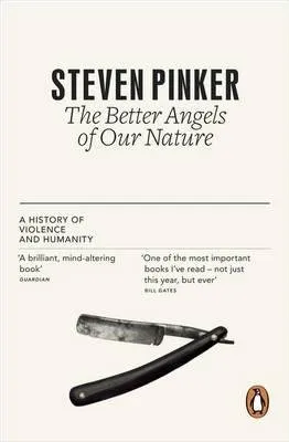 Better Angels Of Our Nature: A History Of Violence And Humanity, The Steven Pinker