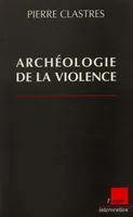 Archéologie de la violence, la guerre dans les sociétés primitives