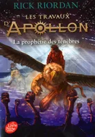 2, Les travaux d'Apollon / La prophétie des ténèbres / Jeunesse, La prophétie des ténèbres