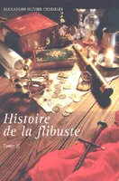 Histoire de la flibuste : et des aventuriers flibustiers et boucaniers qui se sont signalés dans les Indes, Volume 2