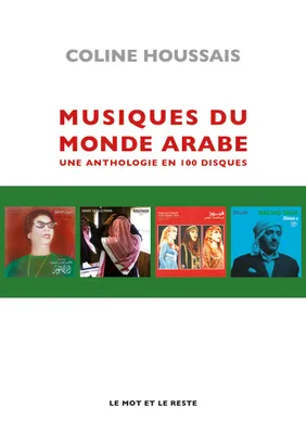 Musiques du monde arabe, Une anthologie en 100 disques