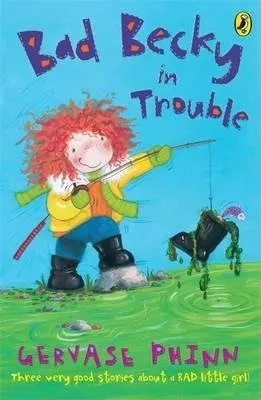 Bad Becky in Trouble Gervase Phinn