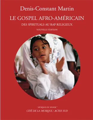Gospel afro-américain NE, des spirituals au rap religieux