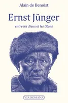 Ernst Jünger, entre les dieux et les titans, Le soldat du front, le travailleur, le rebelle, l'anarque