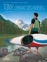 2, Tony T02, Seconde partie - L'enfant des rivières