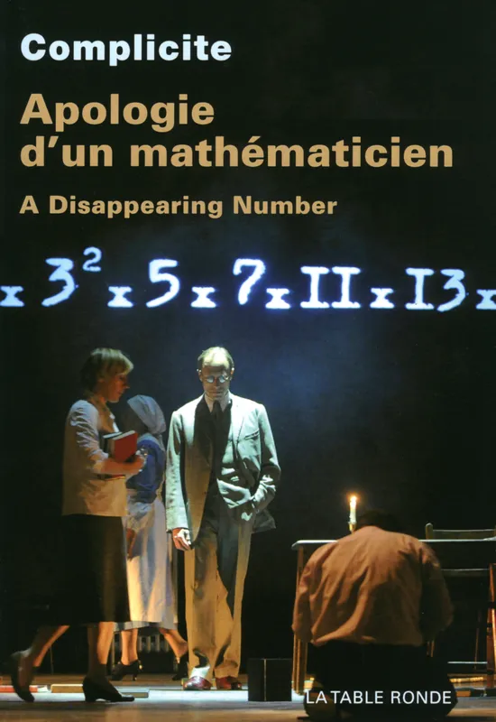 Livres Littérature et Essais littéraires Théâtre Apologie d'un mathématicien, A Disappearing Number Complicite