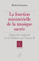 La fonction ministérielle de la musique sacrée, L'approche originale de la tradition par vatican ii