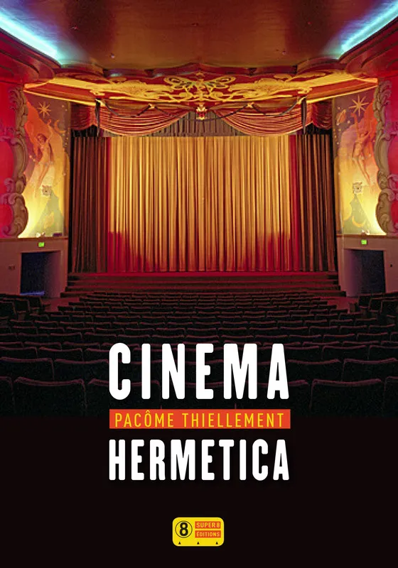Livres Sciences Humaines et Sociales Actualités Cinema Hermetica Pacôme Thiellement