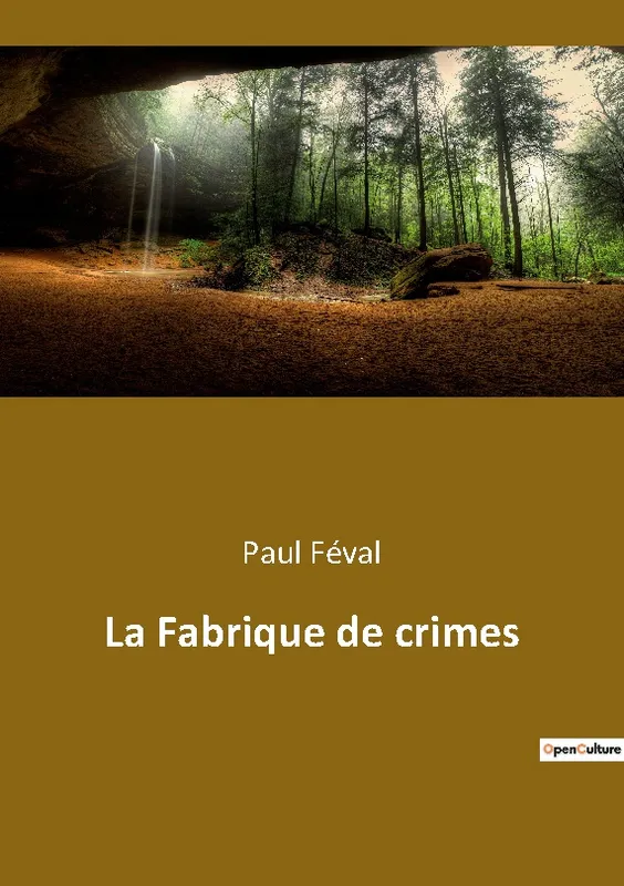 Livres Polar Policier et Romans d'espionnage La Fabrique de crimes Paul Féval