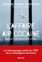 Affaire Air Cocaïne, L'histoire d'un crash en plein vol