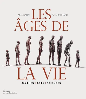 Les âges de la vie - Mythes, arts, sciences