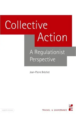 Collective action, A regulationist perspective