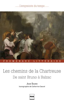 CHEMINS DE LA CHARTREUSE (LES)