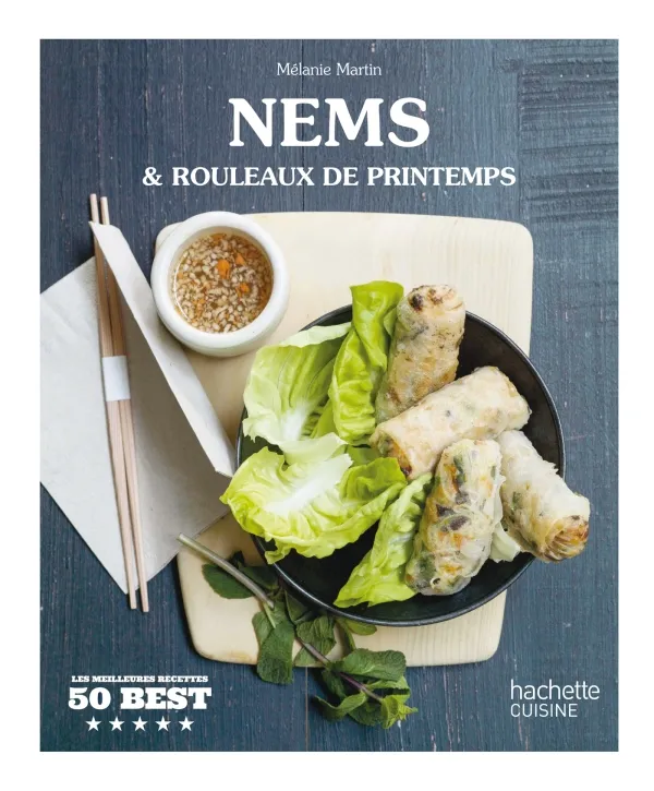 Livres Loisirs Gastronomie Cuisine Nems et rouleaux de printemps Mélanie Martin