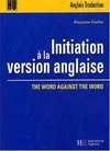 Initiation à la version anglaise, the word against the word