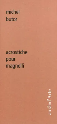 Acrostiche Pour Magnelli, Suivi de Magnelli et l'objet de la peinture