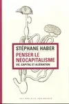 Penser le néocapitalisme, Vie, capital et aliénation