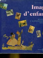 Images d'enfance quatre siècles d'illustration du livre pour enfants, quatre siècles d'illustration du livre pour enfants