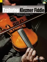 Exploring Klezmer Fiddle, An Introduction to Klezmer Styles, Technique and History. violin.