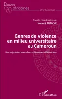 Genres de violence en milieu universitaire au Cameroun, Des trajectoires masculines et féminines différenciées