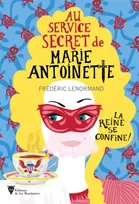 Au service secret de Marie-Antoinette, La Reine se confine !, Au service secret de Marie-Antoinette - 5