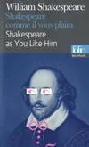 Scènes célèbres/Famous scenes, II : Shakespeare comme il vous plaira/Shakespeare as You Like Him