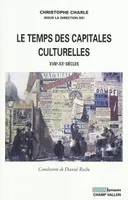 Le Temps des capitales culturelles, XVIIIe-XXe siècles