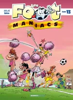 Les foot-maniacs., 13, Les Footmaniacs - tome 13