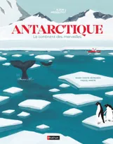 Antarctique, Le continent des merveilles