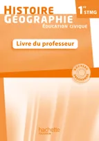 Histoire - Géographie 1re STMG - Livre professeur - Ed. 2012