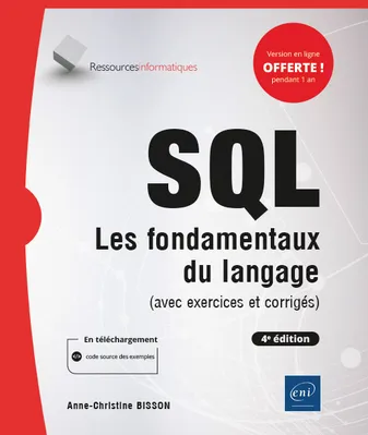 SQL - Les fondamentaux du langage (avec exercices et corrigés) - (4e édition), Les fondamentaux du langage