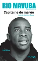 Rio Mavuba - Capitaine de ma vie - L'exil, le foot, les Bleus