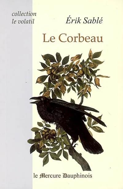Livres Écologie et nature Nature Faune Le Corbeau Erik Sablé
