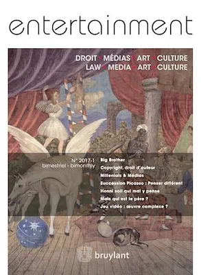 Entertainment - Droit, Médias, Art, Culture 2017/1, Découvrez le sommaire de ce premier numéro et l'article 