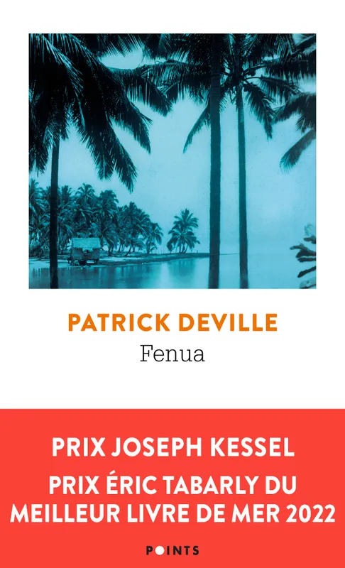 Livres Littérature et Essais littéraires Romans contemporains Francophones Fenua Patrick Deville