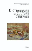 Dictionnaire de Culture Générale.