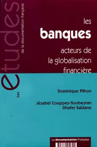 LES BANQUES - ACTEURS DE LA GLOBALISATION FINANCIE