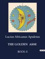 THE GOLDEN  ASSE, BOOK II