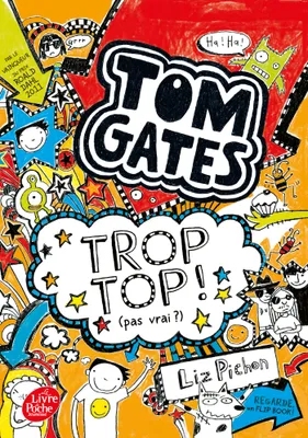 4, Tom Gates / Trop top ! : pas vrai ? / Jeunesse, Trop top ! (pas vrai ?)