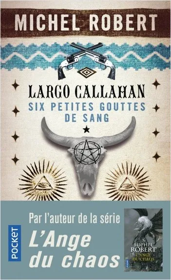 Livres Littératures de l'imaginaire Science-Fiction 1, Largo Callahan Six petites gouttes de sang - tome 1 Michel Robert