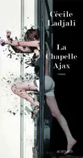 La Chapelle Ajax, roman