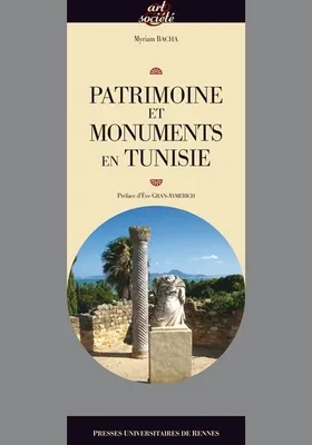 Patrimoine et monuments en Tunisie, 1881-1920