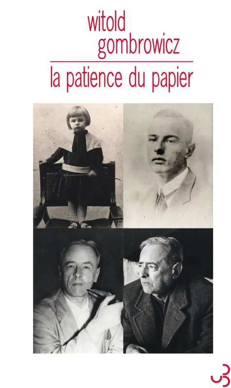 Livres Littérature et Essais littéraires Romans contemporains Etranger La patience du papier Witold Gombrowicz