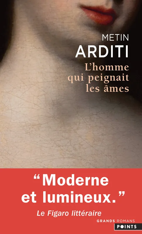 Livres Littérature et Essais littéraires Romans contemporains Francophones L'Homme qui peignait les âmes Metin Arditi