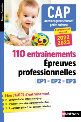 110 entraînements - Epreuves prof. EP1 EP2 EP3 - CAP accompagnant éducatif petite enfance 2022