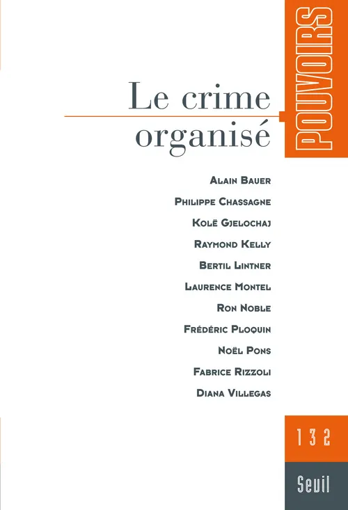 Livres Sciences Humaines et Sociales Sciences sociales Pouvoirs, n° 132, Le Crime organisé Collectif