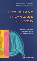 Les bilans de langage et de voix, Fondements théoriques et pratiques