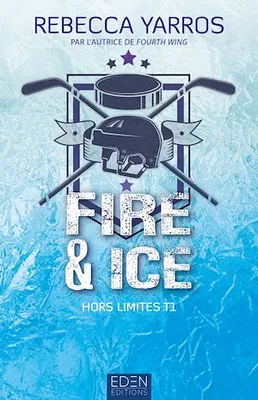 Hors limites T1, Fire & ice