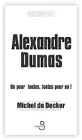 Alexandre Dumas, un pour toutes et toutes por un