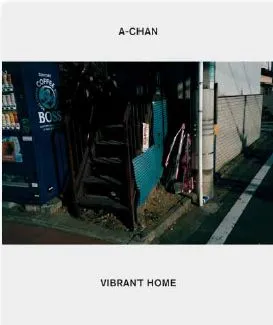A-Chan Vibrant Home /anglais